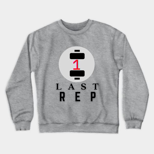 1 Last Rep Collection Crewneck Sweatshirt by The PE Spot Shop